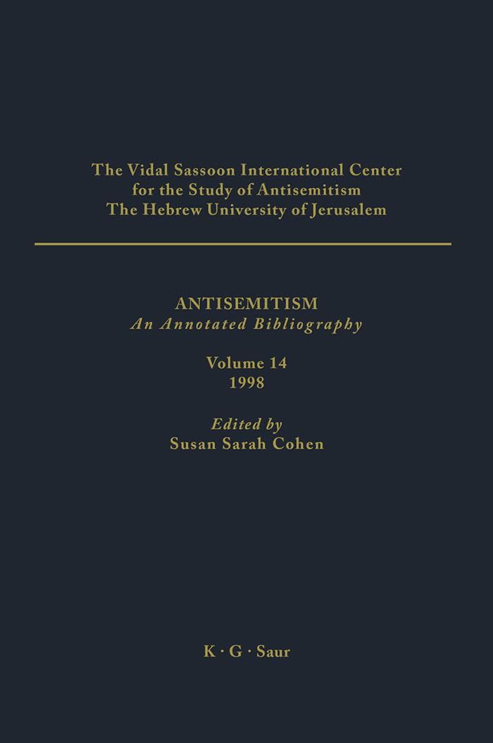 Buy Antisemitism: An Annotated Bibliography 1998 (14) by Susan Sarah Cohen | Hardcover | K G Saur Verlag | Social Sciences | Higher Education Textbook — BookShops.in