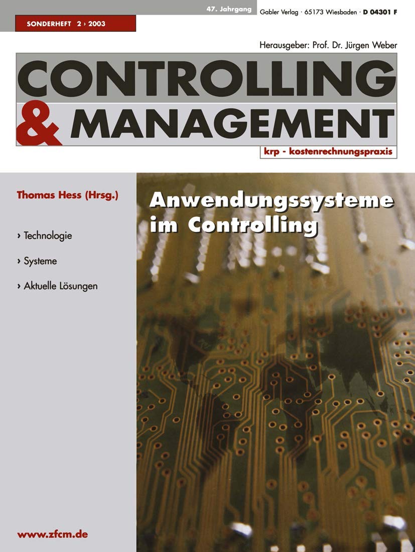 Buy Anwendungssysteme im Controlling: Was treibt die Entwicklung? (ZfCM-Sonderheft 2) by Thomas Hess – Gabler Hardcover 2003 Edition – German-Language Business Accounting Textbook for Audits & Auditing — BookShops.in