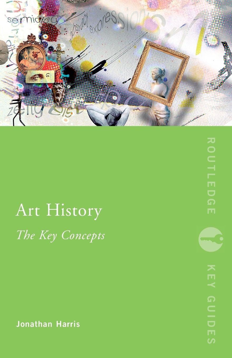 Buy Art History: The Key Concepts (Routledge Key Guides) by Jonathan Harris | Taylor & Francis | Hardcover | 2006 Edition | Higher Education Textbook — BookShops.in