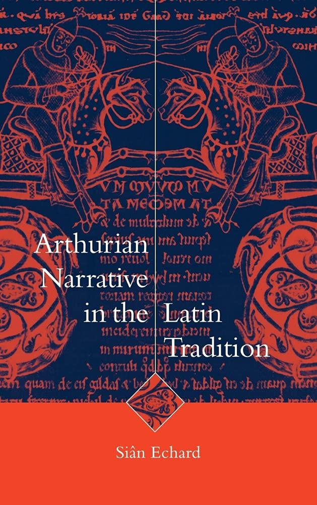 Buy Arthurian Narrative in the Latin Tradition by Sian Echard | Cambridge University Press | Hardcover | Cambridge Studies in Medieval Literature — BookShops.in