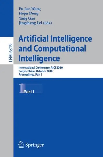 Buy Artificial Intelligence and Computational Intelligence (English, Fu Lee Wang | Hepu Deng | Jingsheng Lei) — BookShops.in