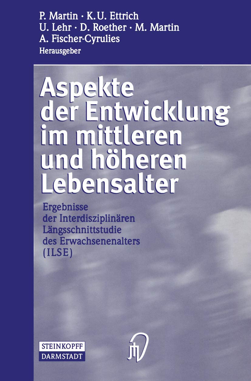 Buy Aspekte der Entwicklung im mittleren und höheren Lebensalter (ILSE) by Martin, Ettrich, Lehr | Steinkopff Darmstadt | German Hardcover | Geriatrics Medicine Textbook — BookShops.in