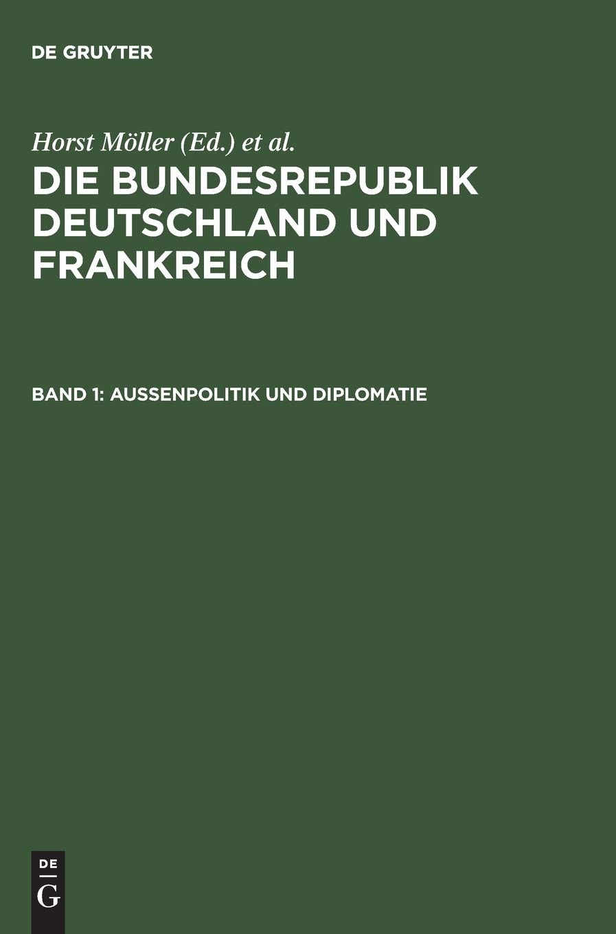 Buy Außenpolitik und Diplomatie: Die Bundesrepublik Deutschland und Frankreich by Ulrich Lappenküper - German Language Paperback Reprint | K G Saur Verlag — BookShops.in