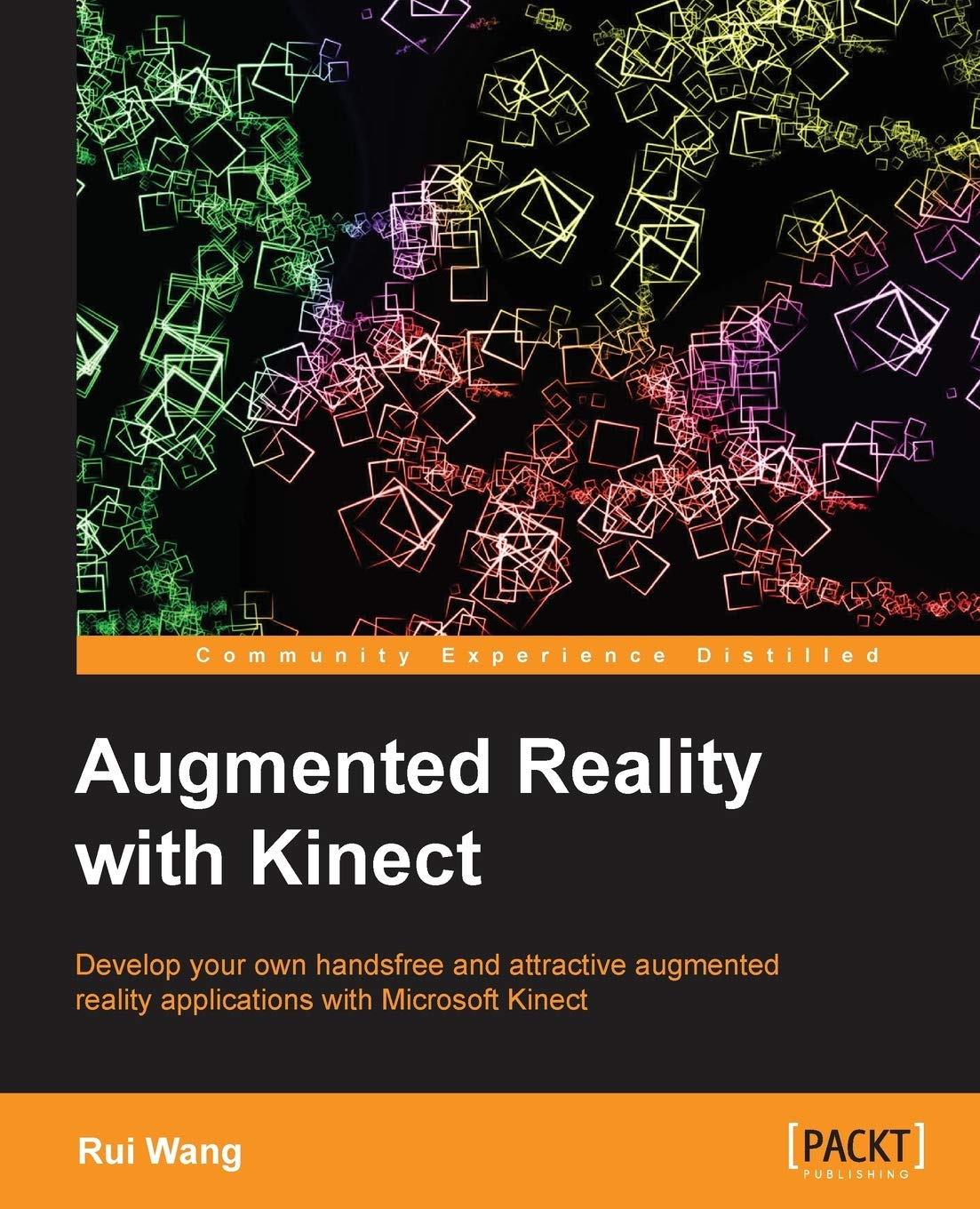 Buy Augmented Reality with Kinect by Rui Wang | Packt Pub Ltd | English | Hardcover | Game Programming Book — BookShops.in