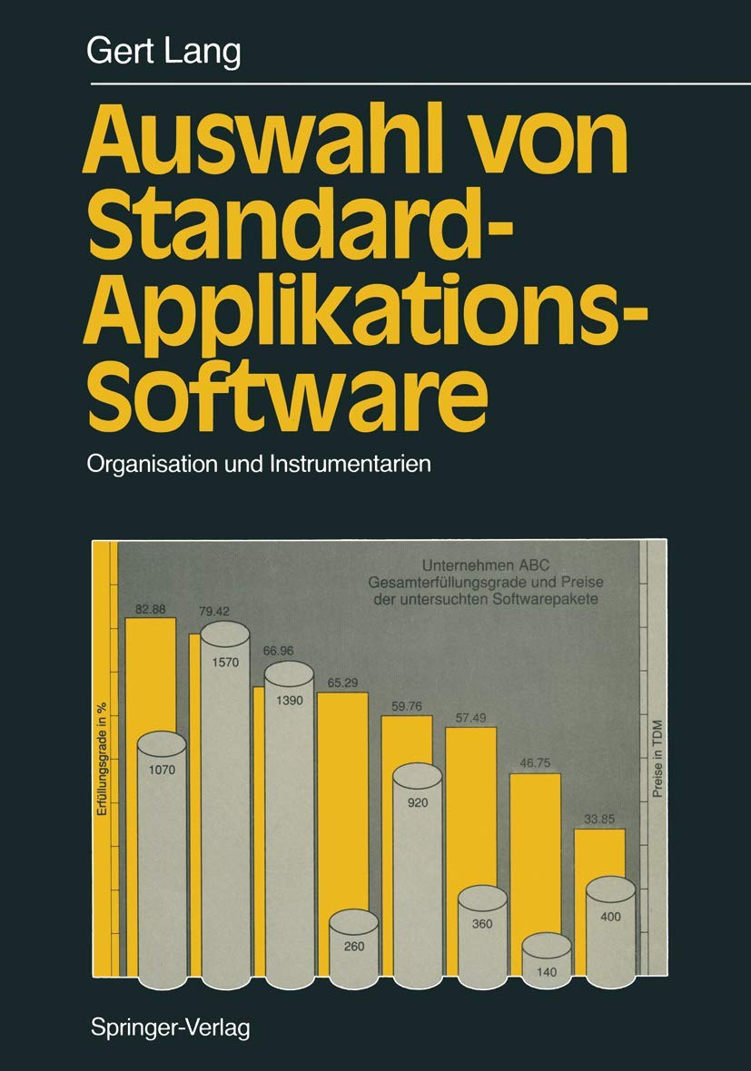 Buy Auswahl von Standard-Applikations-Software: Organisation und Instrumentarien by Gert Lang | Springer-Verlag | German Hardcover | Business & Economics Analysis & Strategy Book — BookShops.in
