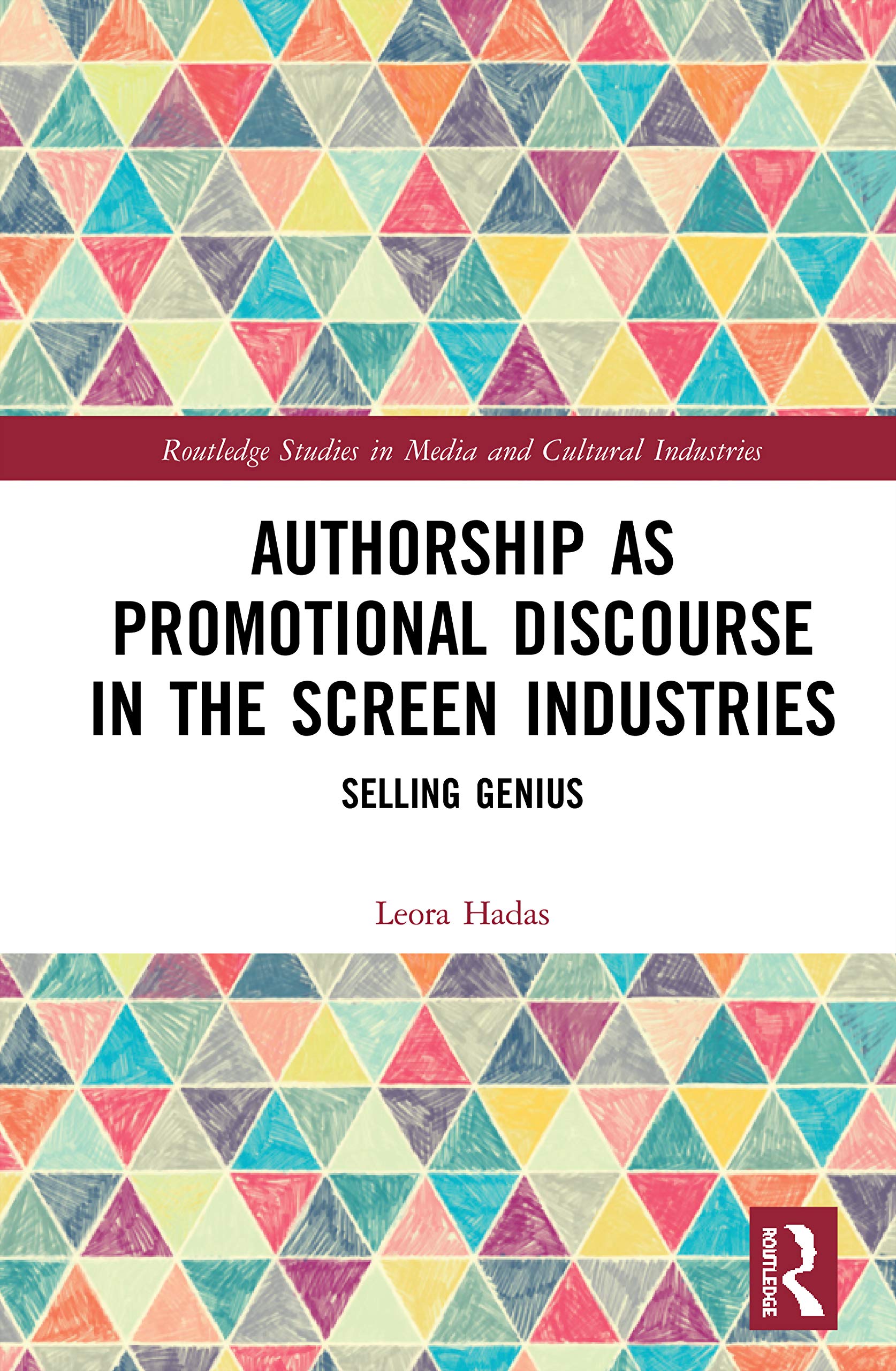 Buy Authorship As Promotional Discourse in the Screen Industries: Selling Genius by Hadas Leora | Routledge | Hardcover | 1st Edition | Marketing & Media Studies — BookShops.in