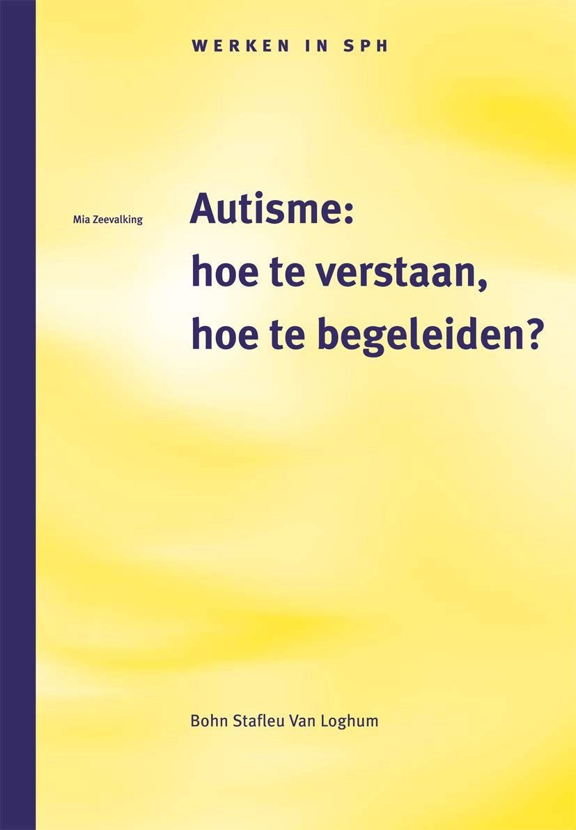 Buy Autisme: Hoe Te Verstaan, Hoe Te Begeleiden? by A. J. Ravelli | Dutch Hardcover | Bohn Scheltema & Holkema | Neurology Textbook — BookShops.in