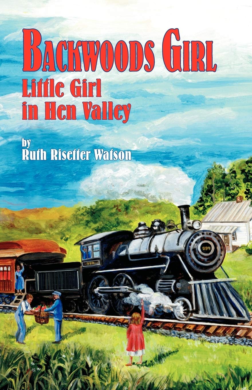 Buy Backwoods Girl: Little Girl in Hen Valley by Ruth Risetter Watson | Teach Services Hardcover | Teen & Young Adult Biography | Indian Online Bookstore — BookShops.in