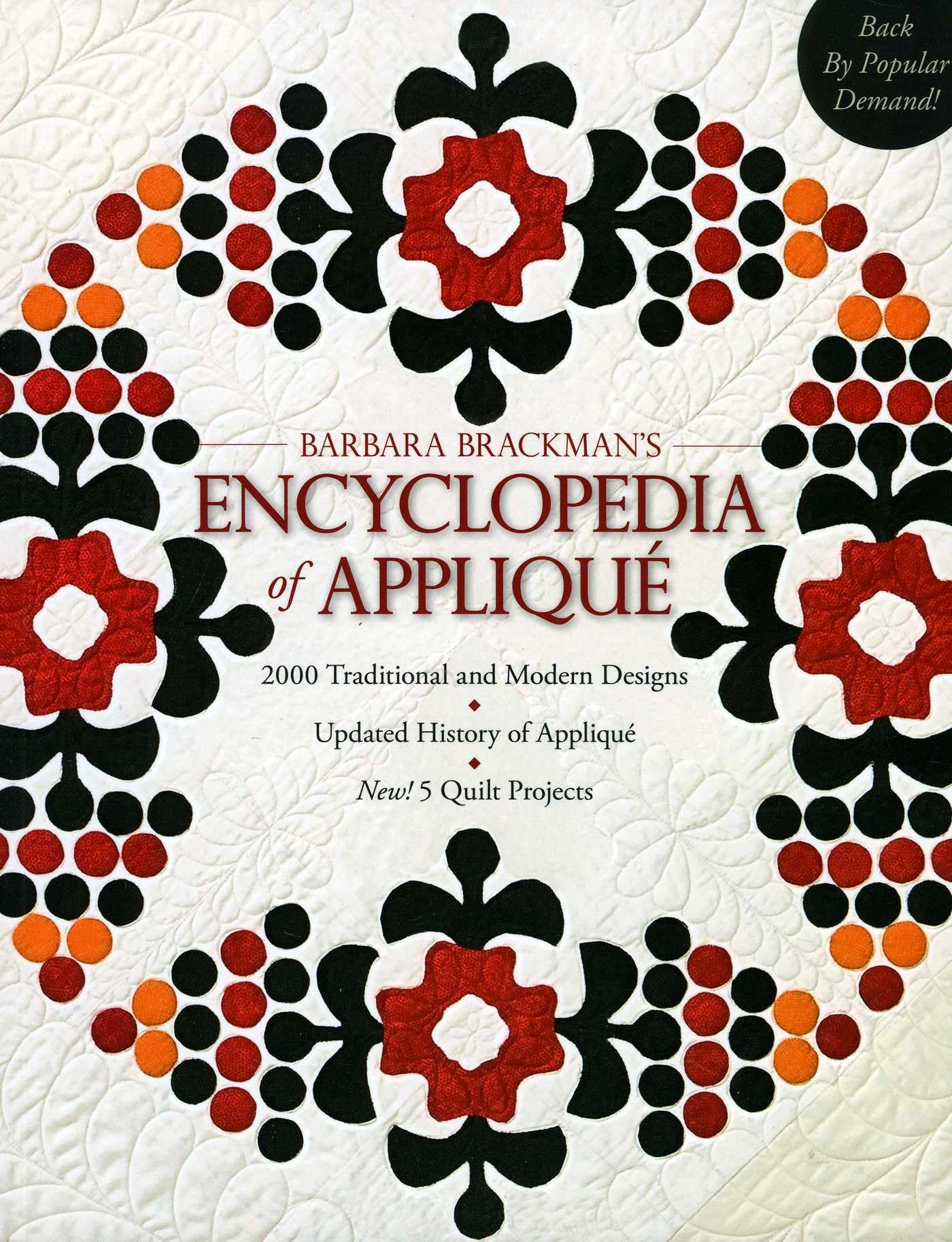 Buy Barbara Brackman's Encyclopedia of Applique: 2000 Traditional & Modern Designs, Updated History, 5 Quilt Projects | Hardcover by Barbara Brackman | C&T Publishing | English — BookShops.in