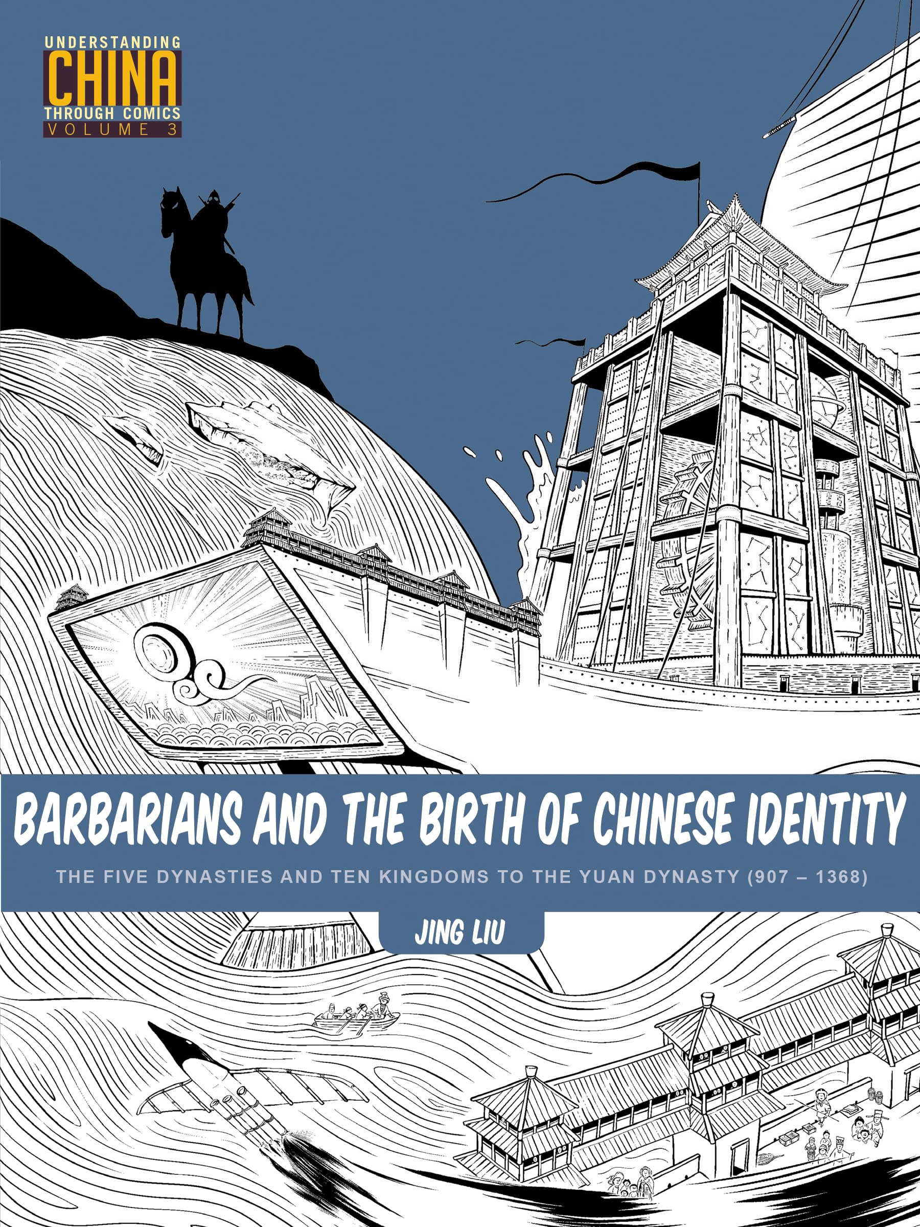 Buy Barbarians and the Birth of Chinese Identity: Five Dynasties to Yuan Dynasty (907-1368) by Jing Liu | Hardcover | Stone Bridge Press | Children's Asian History Book — BookShops.in