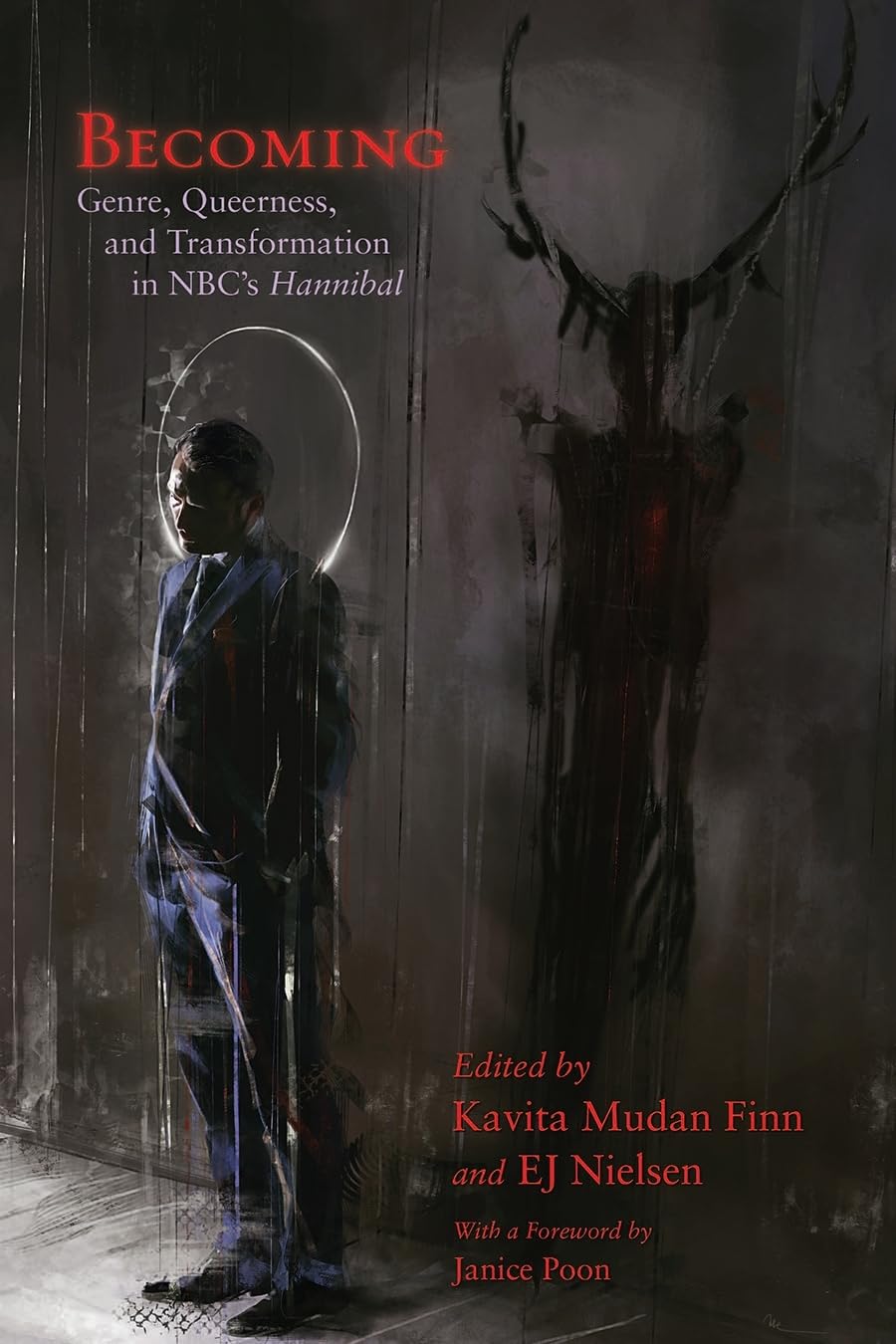 Buy Becoming: Genre, Queerness, and Transformation in NBC’s Hannibal by Kavita Mudan Finn and Ej Nielsen | Syracuse University Press | Hardcover | Film & Television Studies — BookShops.in
