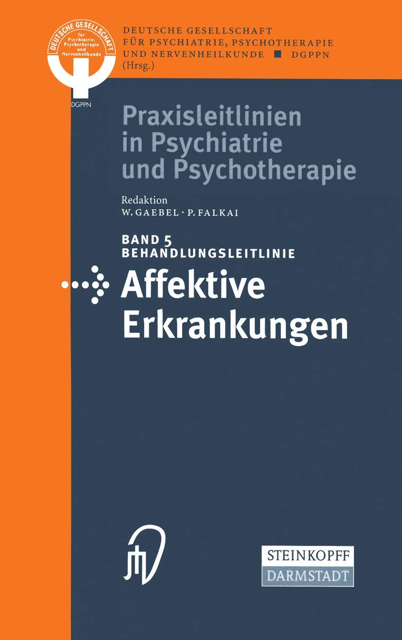 Buy Behandlungsleitlinie Affektive Erkrankungen: 5 (Praxisleitlinien in Psychiatrie und Psychotherapie) by Kenneth A. Loparo | Steinkopff Darmstadt | German Hardcover | Psychiatry Textbook — BookShops.in