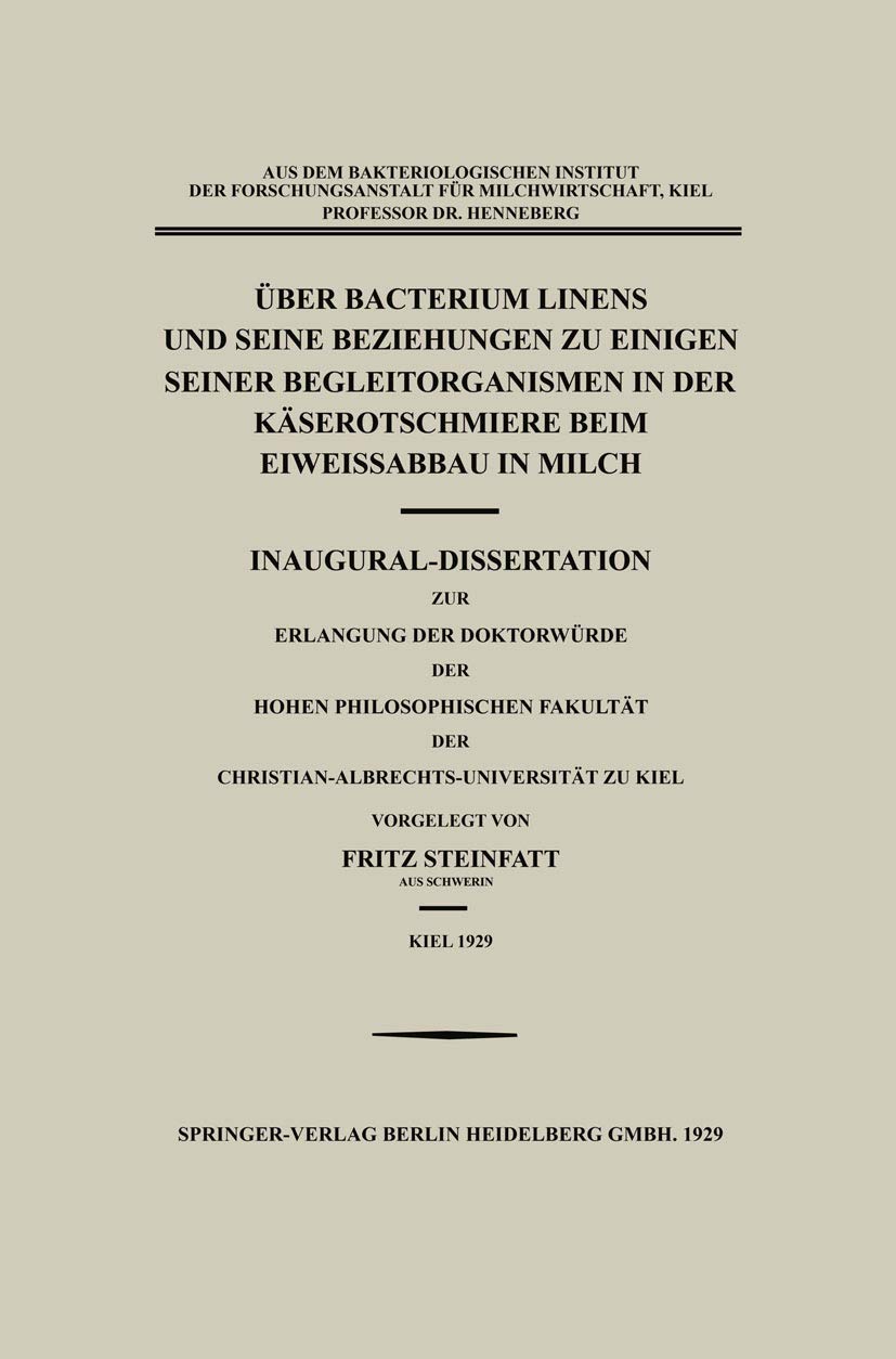 Buy Über Bacterium Linens und Seine Beziehungen zu Einigen Seiner Begleitorganismen in der Käserotschmiere beim Eiweissabbau in Milch by Fritz Steinfatt (1929, German, Hardcover, Springer) — BookShops.in