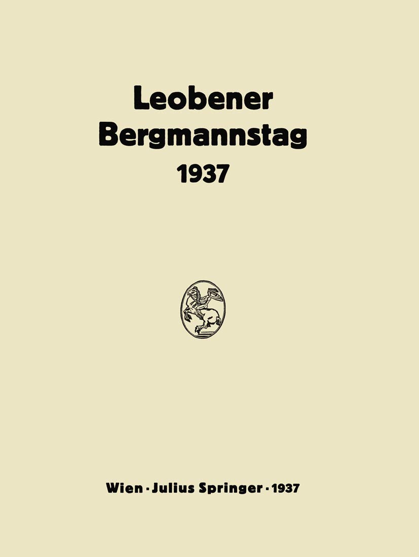 Buy Bericht Über den Leobener Bergmannstag: 2. Bis 5. September 1937 by Bierbrauer & Perz – Springer Verlag German Hardcover — BookShops.in
