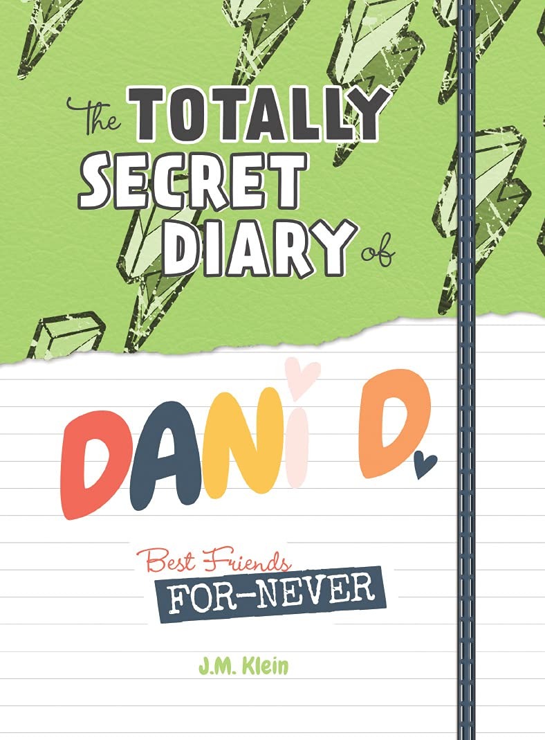 Buy Best Friends For-Never (The Totally Secret Diary of Dani D.) by J. M. Klein | West 44 Books | English Paperback | Children's Friendship Book — BookShops.in