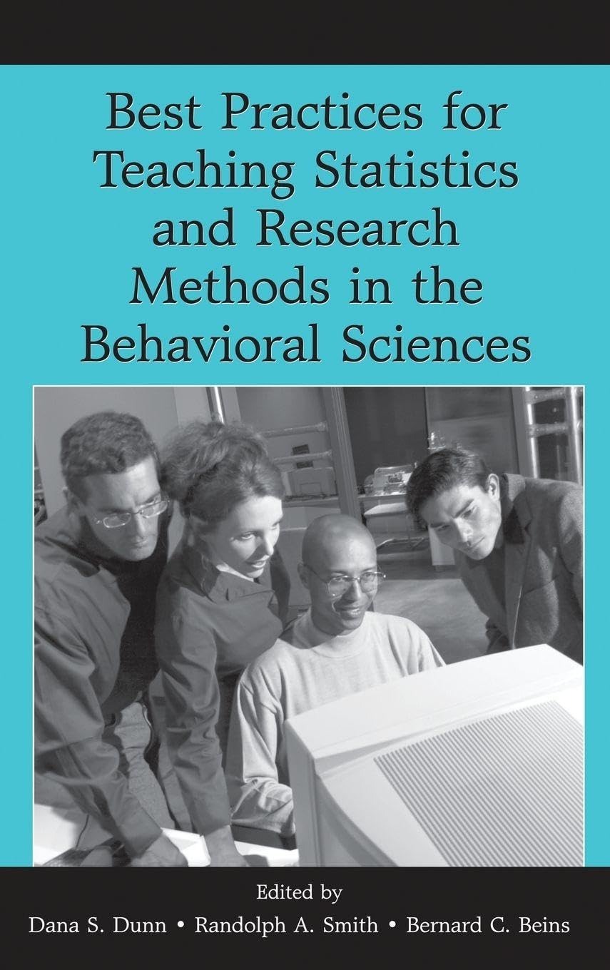 Buy Best Practices for Teaching Statistics and Research Methods in the Behavioral Sciences by Dana S. Dunn, Randolph A. Smith, Bernard C. Beins (Routledge Academic, English, Paperback, 1st Edition) — BookShops.in