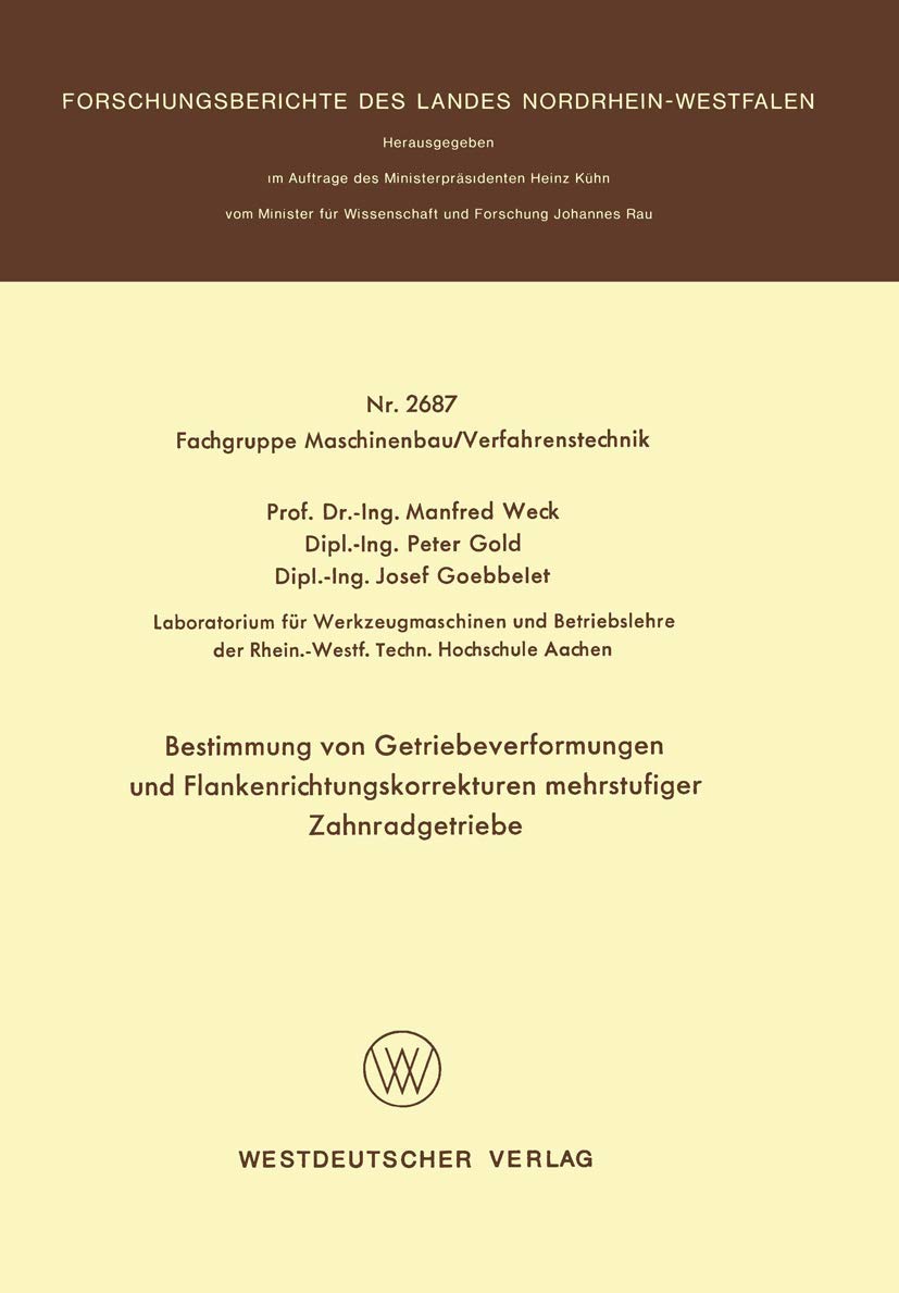 Buy Bestimmung von Getriebeverformungen und Flankenrichtungskorrekturen mehrstufiger Zahnradgetriebe: 2687 by Manfred Weck | Springer VS | German Hardcover | 1977 Edition | Engineering & Technology Book — BookShops.in