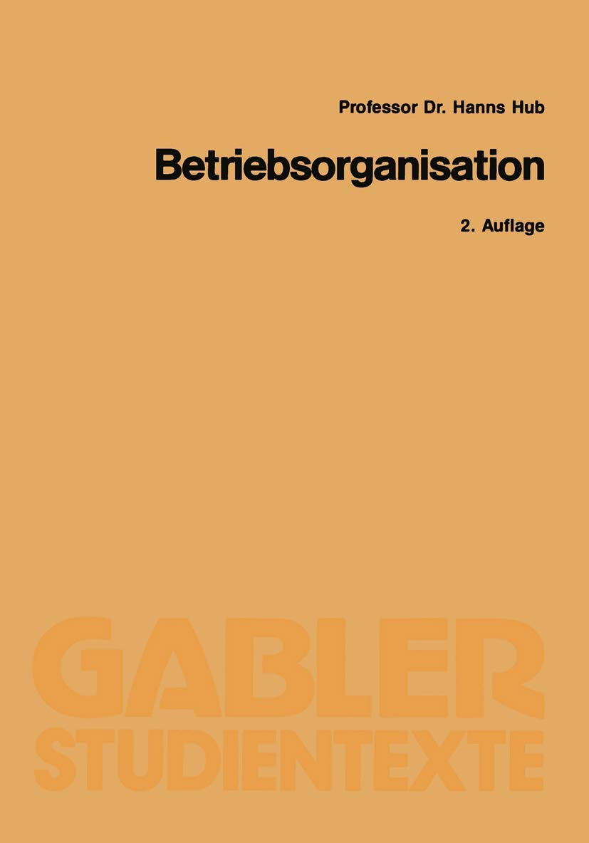 Buy Betriebsorganisation by Hanns Hub | Gabler Hardcover | German Business Economics Textbook | 2nd Edition 1993 — BookShops.in