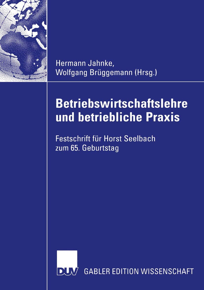 Buy Betriebswirtschaftslehre und betriebliche Praxis: Festschrift für Horst Seelbach zum 65. Geburtstag | Business Management & Practice | Springer-Verlag Hardcover — BookShops.in