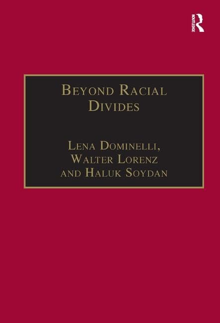 Buy Beyond Racial Divides: Ethnicities in Social Work Practice by Lena Dominelli and Walter Lorenz | Ashgate Pub Ltd | Hardcover | 9780754614371 — BookShops.in