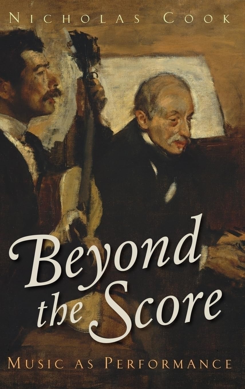 Buy Beyond the Score: Music as Performance by Nicholas Cook | OUP USA | English | Paperback | 1st Edition — BookShops.in