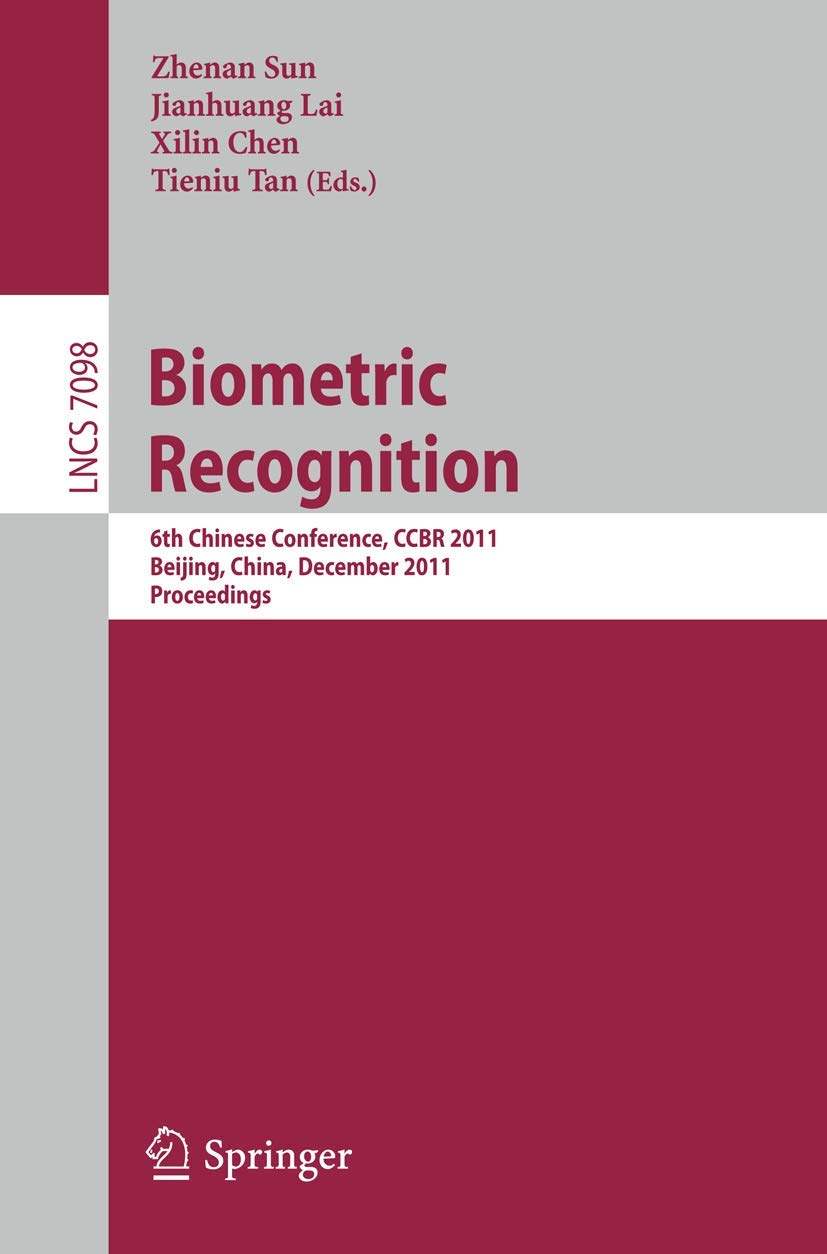 Buy Biometric Recognition: 6th Chinese Conference CCBR 2011 Proceedings | Zhenan Sun, Jianhuang Lai, Xilin Chen | Springer-Nature | Hardcover | Algorithms & Computer Science — BookShops.in
