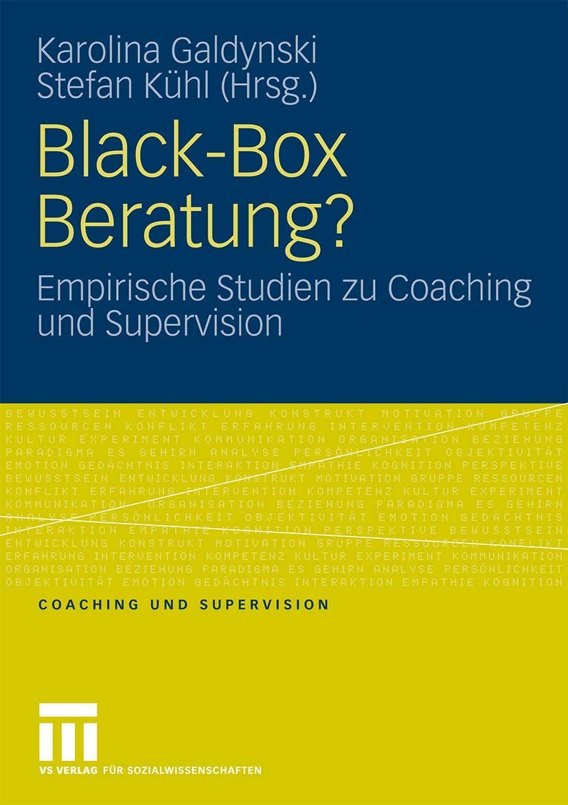 Buy Black-Box Beratung?: Empirische Studien zu Coaching und Supervision by Karolina Galdynski and Stefan Kühl | Springer VS | German Language | 2009 Edition | Paperback — BookShops.in