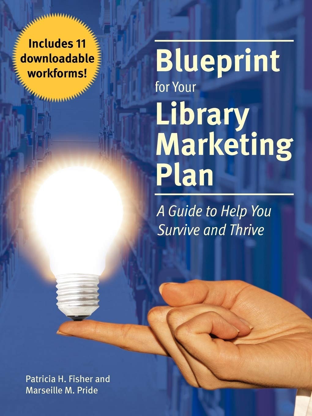 Buy Blueprint for Your Library Marketing Plan: A Guide to Help You Survive And Thrive by Patricia H. Fisher & Marseille M. Pride | Ala Editions | English Paperback | 9780838909096 — BookShops.in