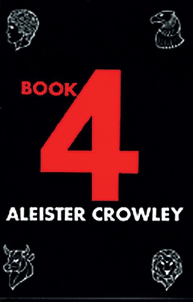 Buy Book Four by Aleister Crowley | Weiser Hardcover | Occult & Paranormal | Magick Mysticism Fundamentals | 9780877285137 — BookShops.in