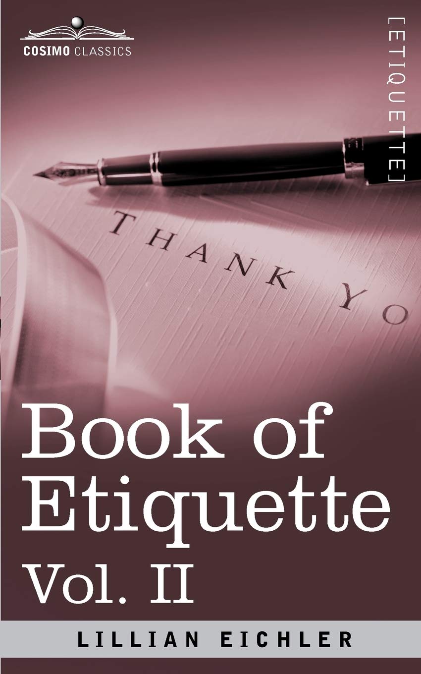 Buy Book of Etiquette, Vol. II by Lillian Eichler | Cosimo Classics Hardcover | Self-Help Manners Book for Indian Readers — BookShops.in
