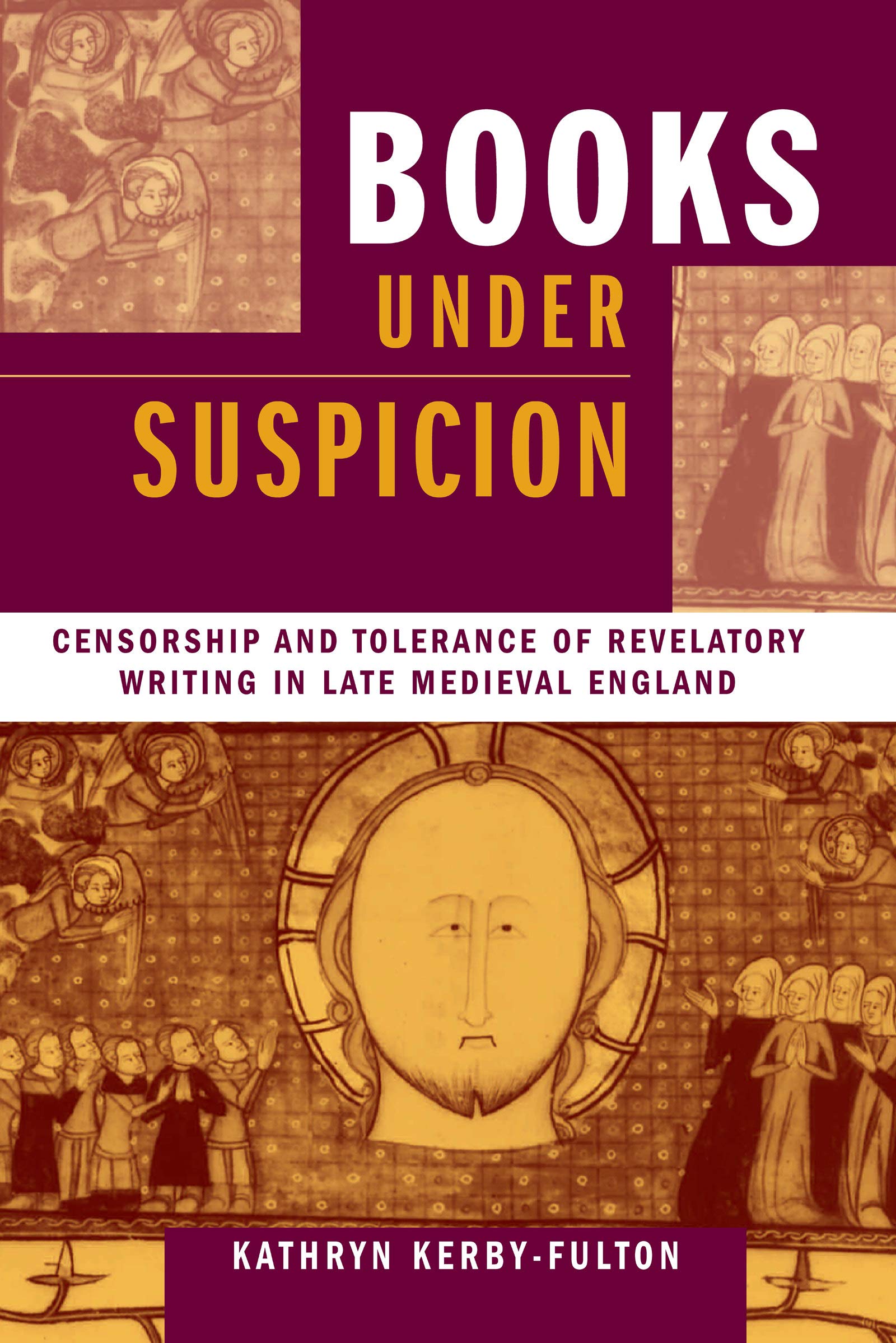 Buy Books Under Suspicion: Censorship and Tolerance of Revelatory Writing in Late Medieval England by Kathryn Kerby-Fulton, Univ of Notre Dame Pr, Hardcover, English Literature — BookShops.in