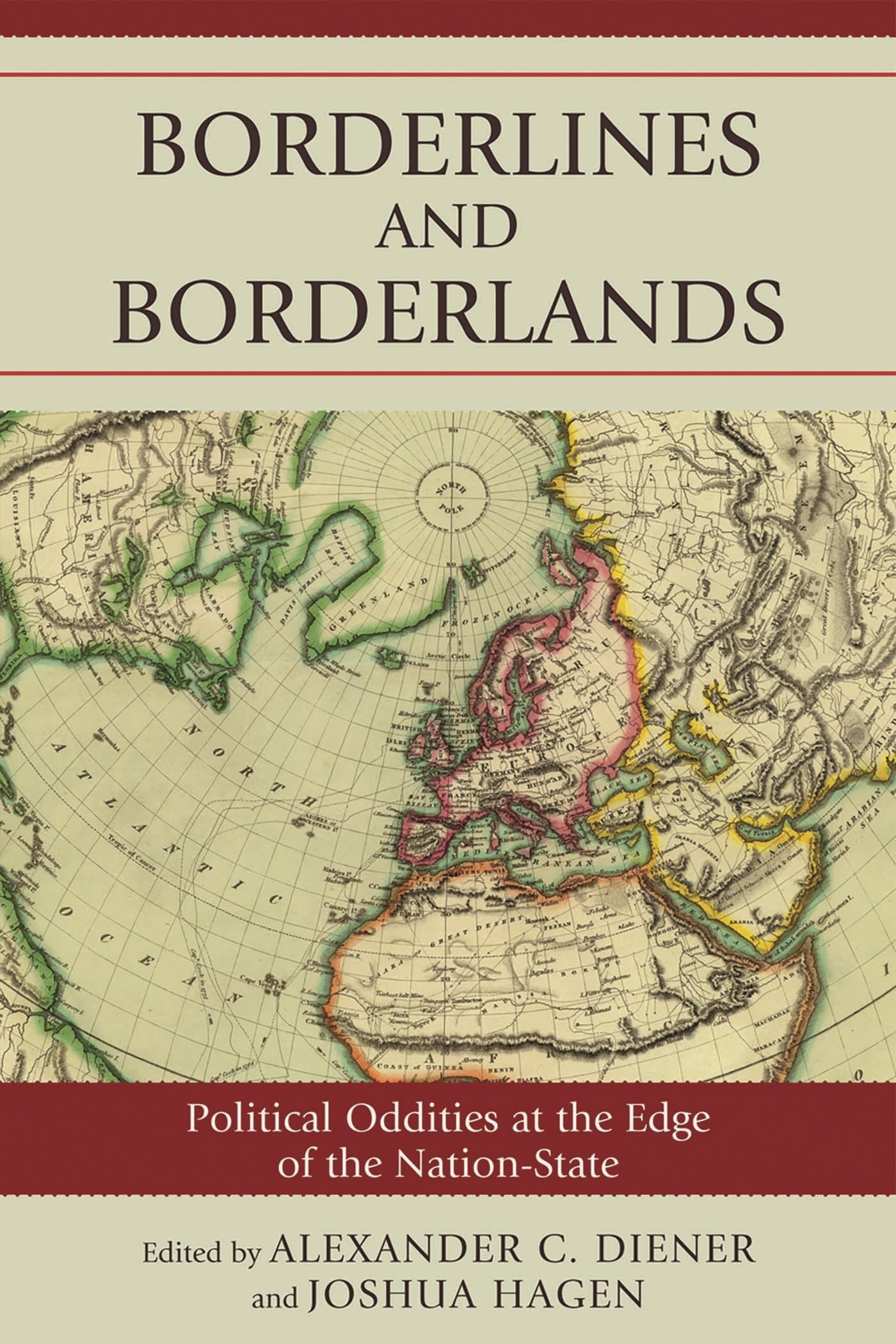 Buy Borderlines and Borderlands: Political Oddities at the Edge of the Nation-State by Alexander C. Diener and Joshua Hagen | Rowman & Littlefield | English Paperback | 9780742556355 — BookShops.in