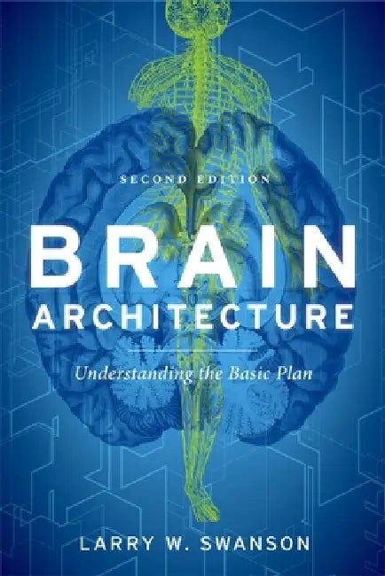 Buy Brain Architecture by Larry W. Swanson | Oxford Univ Pr | Hardcover | 2nd Edition | Medicine & Health Sciences | Bookshops.in — BookShops.in