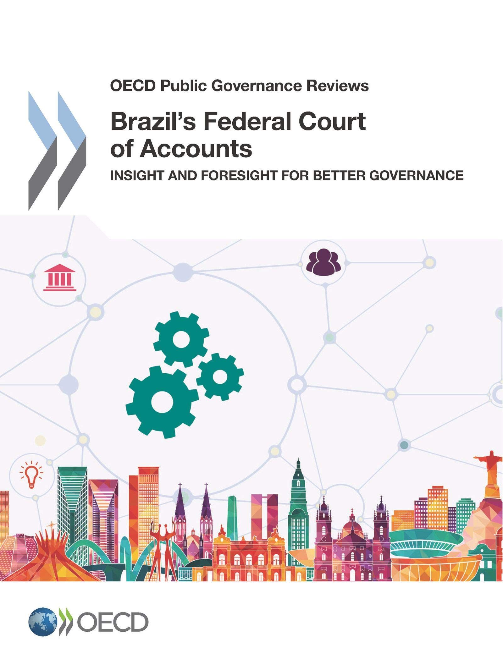 Buy Brazil's Federal Court of Accounts: Insight and Foresight for Better Governance – OECD Public Governance Reviews | OECD | Hardcover | English | Bookshops.in — BookShops.in