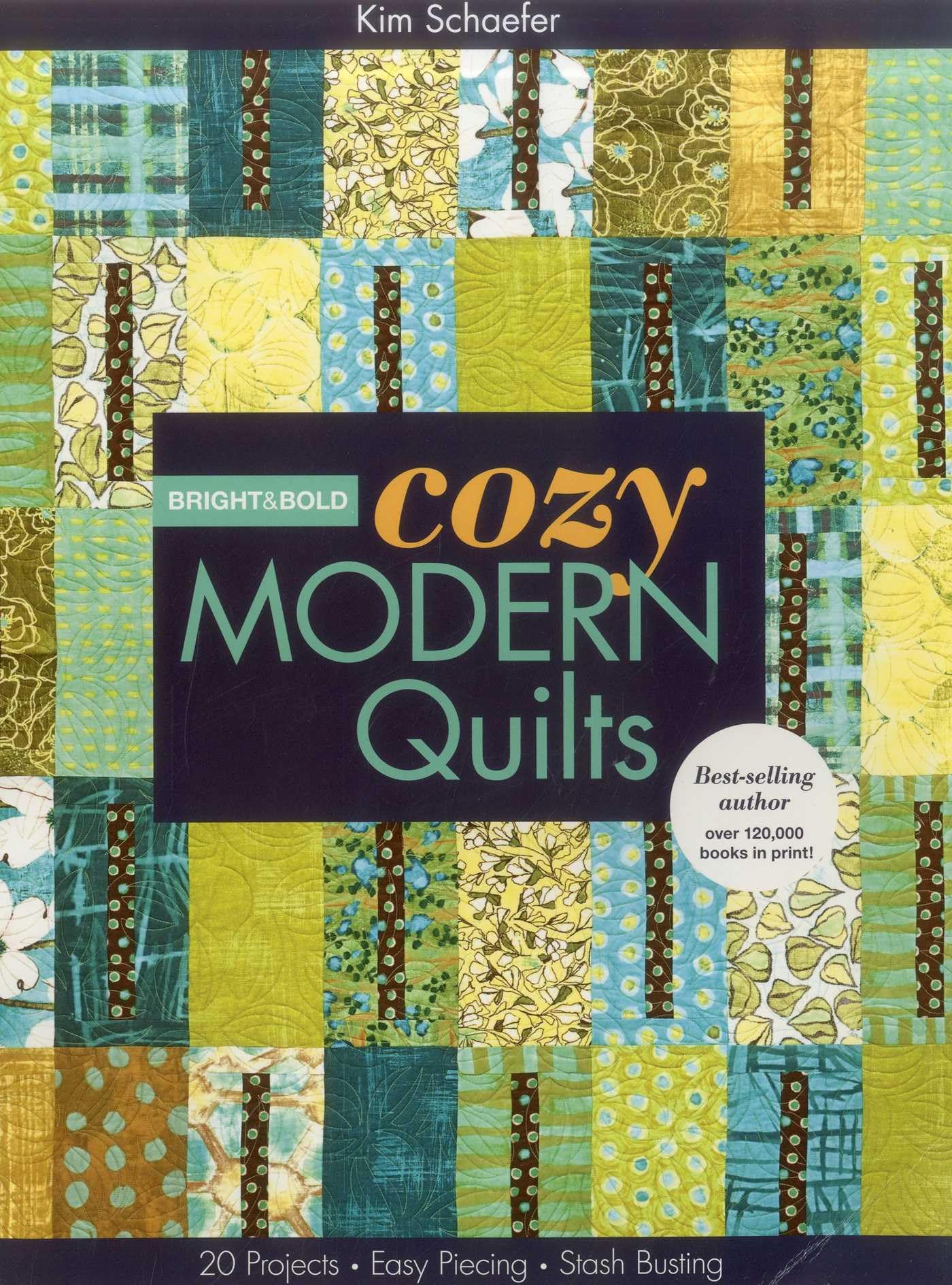 Buy Bright & Bold Cozy Modern Quilts: 20 Projects Easy Piecing Stash Busting by Kim Schaefer | C&T Publishing | Hardcover | English | Crafts Hobbies Home Handicrafts — BookShops.in
