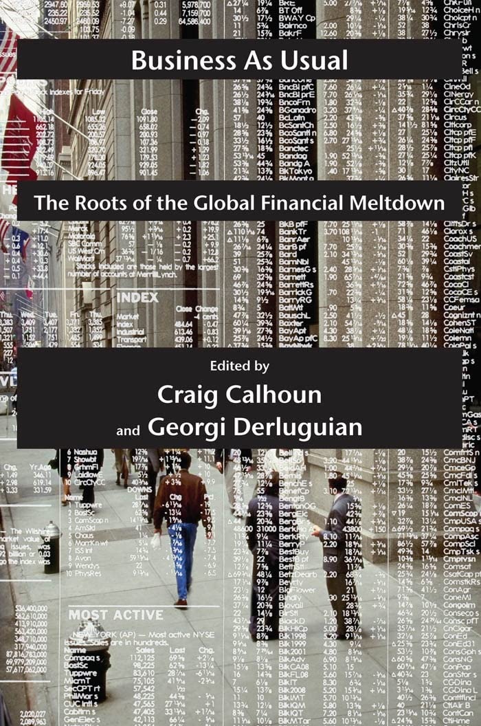 Buy Business as Usual: The Roots of the Global Financial Meltdown (Possible Futures Series) by Craig Calhoun & Georgi Derluguian | New York University Press | English | Paperback — BookShops.in