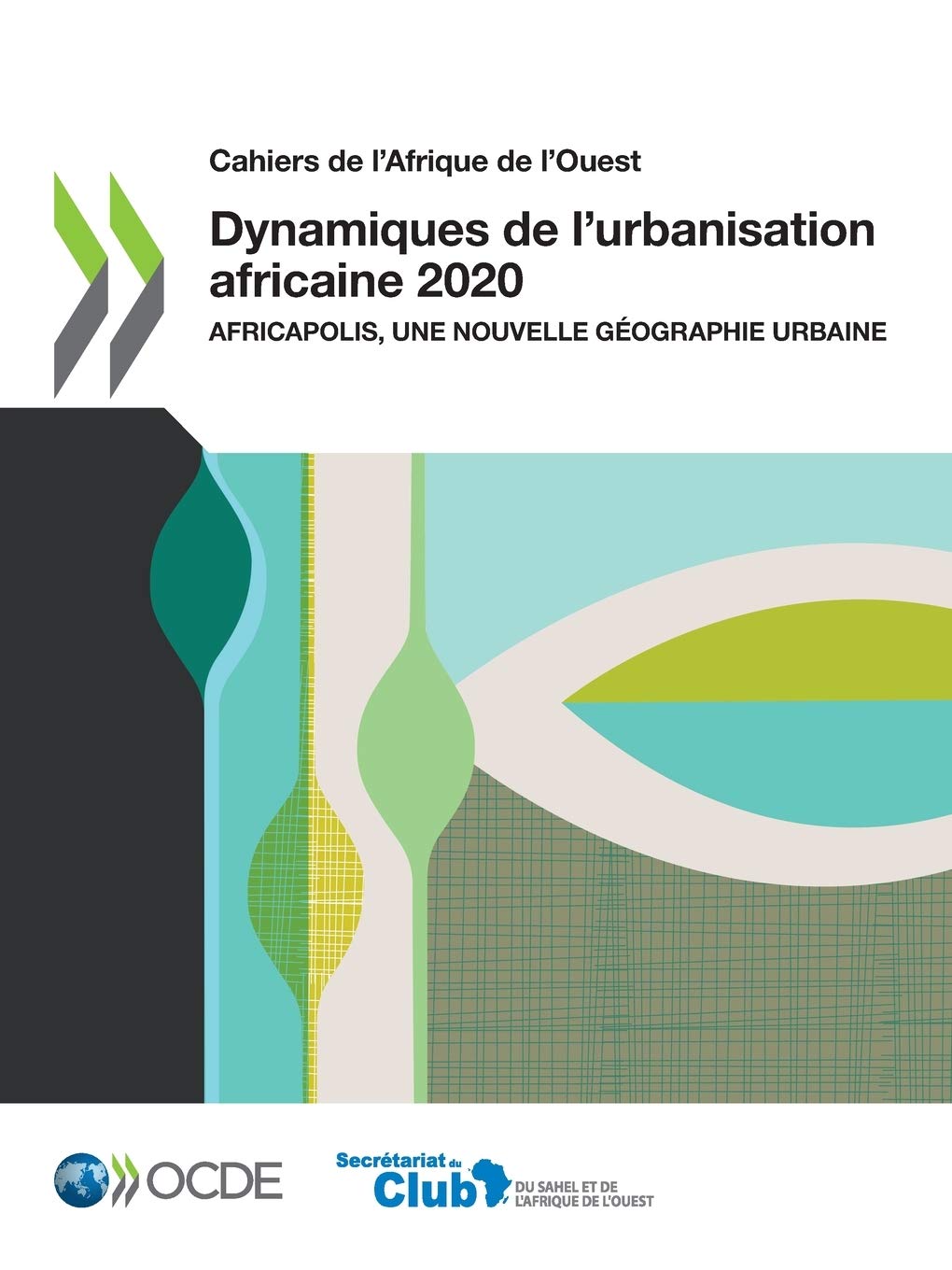 Buy Dynamiques de l'Urbanisation Africaine 2020: Africapolis, Une Nouvelle Géographie Urbaine | OECD | Hardcover | French | Organization for Economic Co-operation and Development — BookShops.in