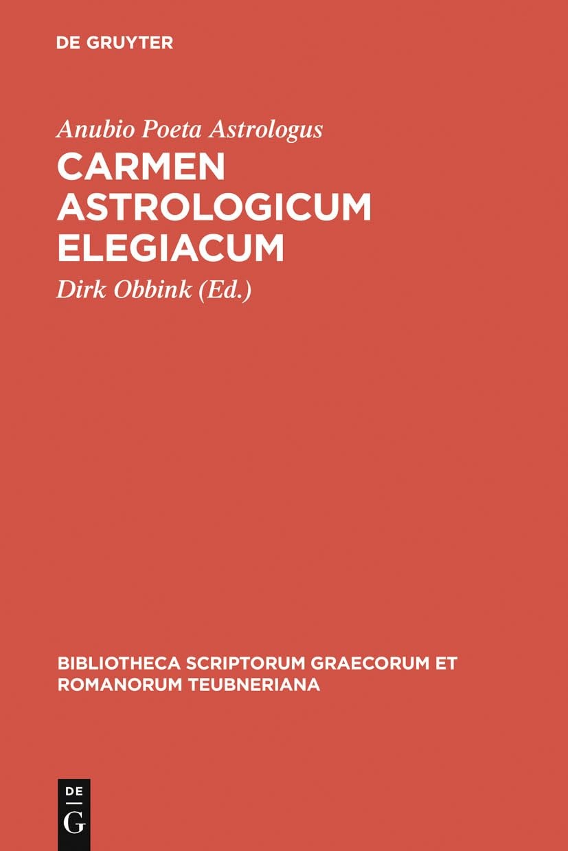 Buy Carmen Astrologicum Elegiacum: 1228 by Anubio Poeta Astrologus | Dirk Obbink | De Gruyter | English | Paperback | Reprint 2011 — BookShops.in