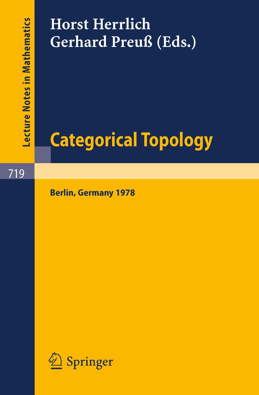 Buy Categorical Topology: Proceedings of the International Conference, Berlin 1978 by H. Herrlich & G. Preuß | Springer | Hardcover | Mathematics | Geometry — BookShops.in
