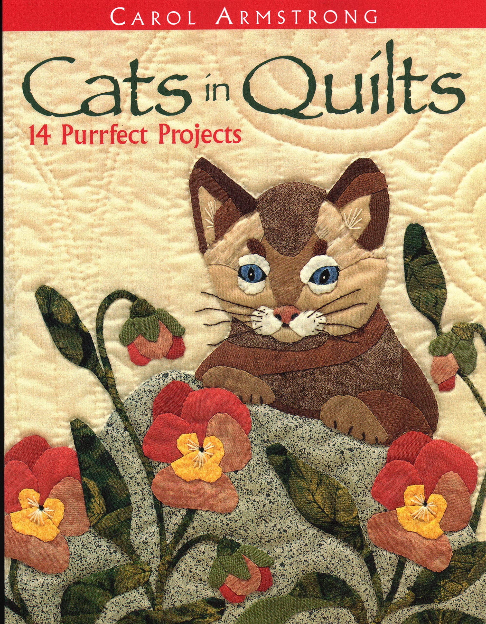 Buy Cats in Quilts: 14 Purrfect Projects by Carol Armstrong | C & T Pub | English | Paperback | 2002 — BookShops.in