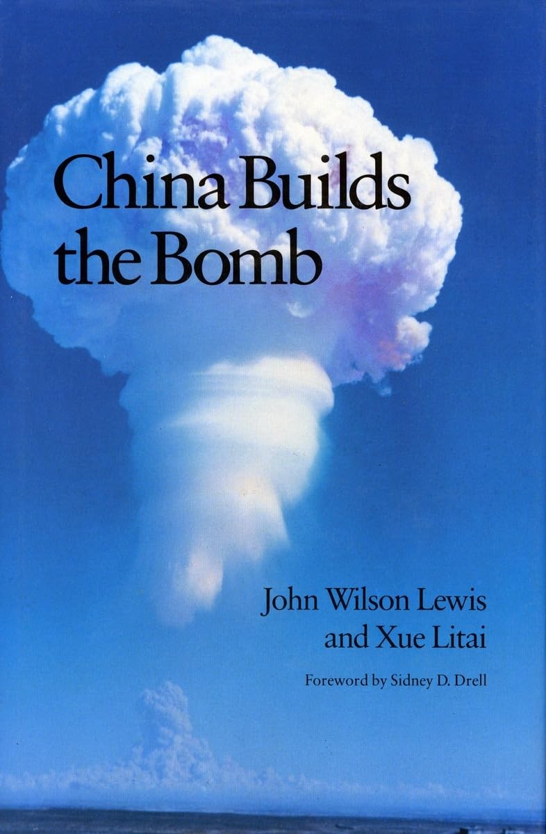 Buy China Builds the Bomb by John W. Lewis & Litai Xue – Stanford Univ Pr Hardcover – Buy Online at Bookshops.in — BookShops.in