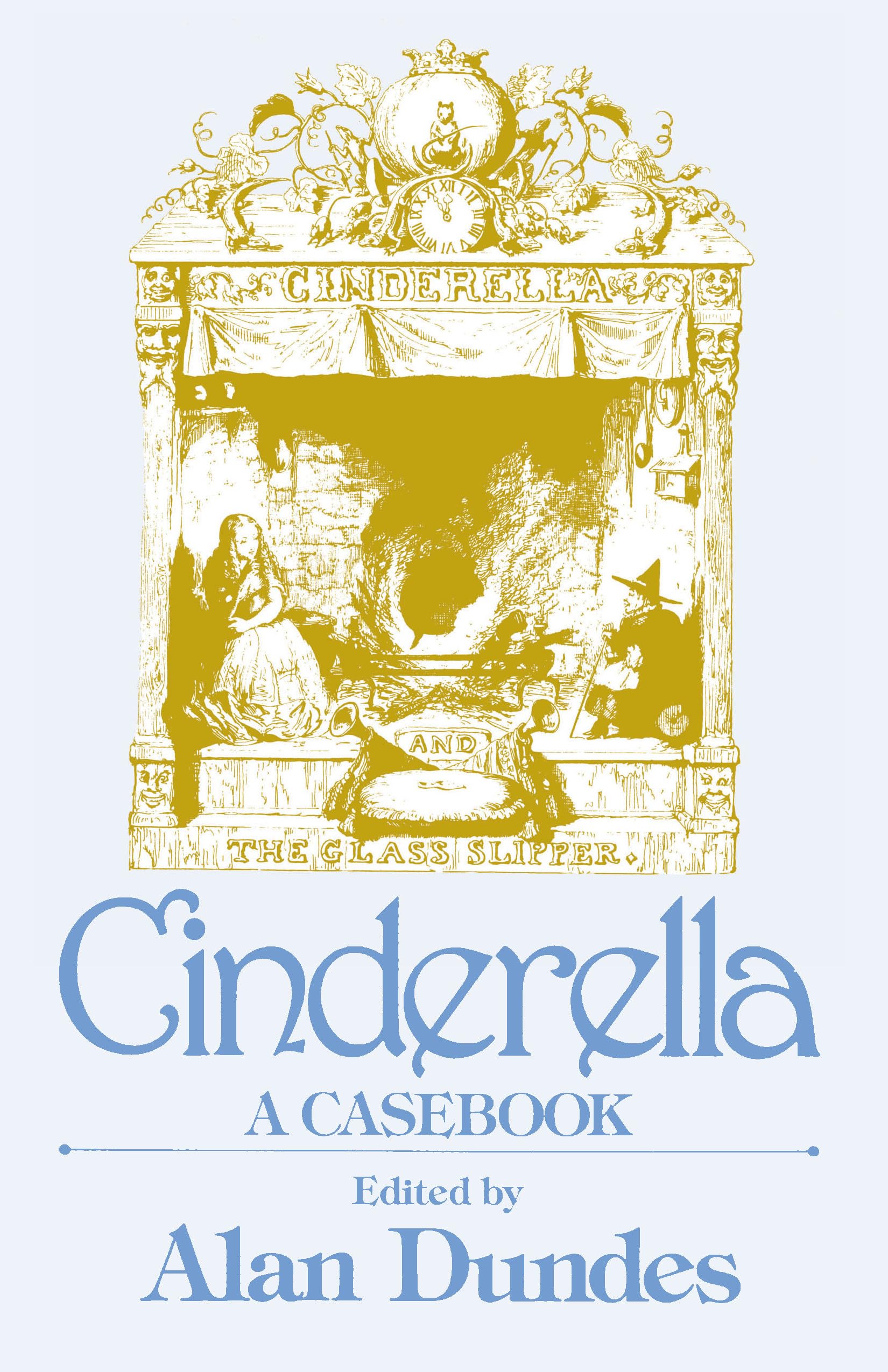 Buy Cinderella: A Casebook (Garland Folklore Casebooks) by Alan Dundes | Hardcover | 2nd Edition | University of Wisconsin Press | Folklore Studies & Literary Criticism — BookShops.in