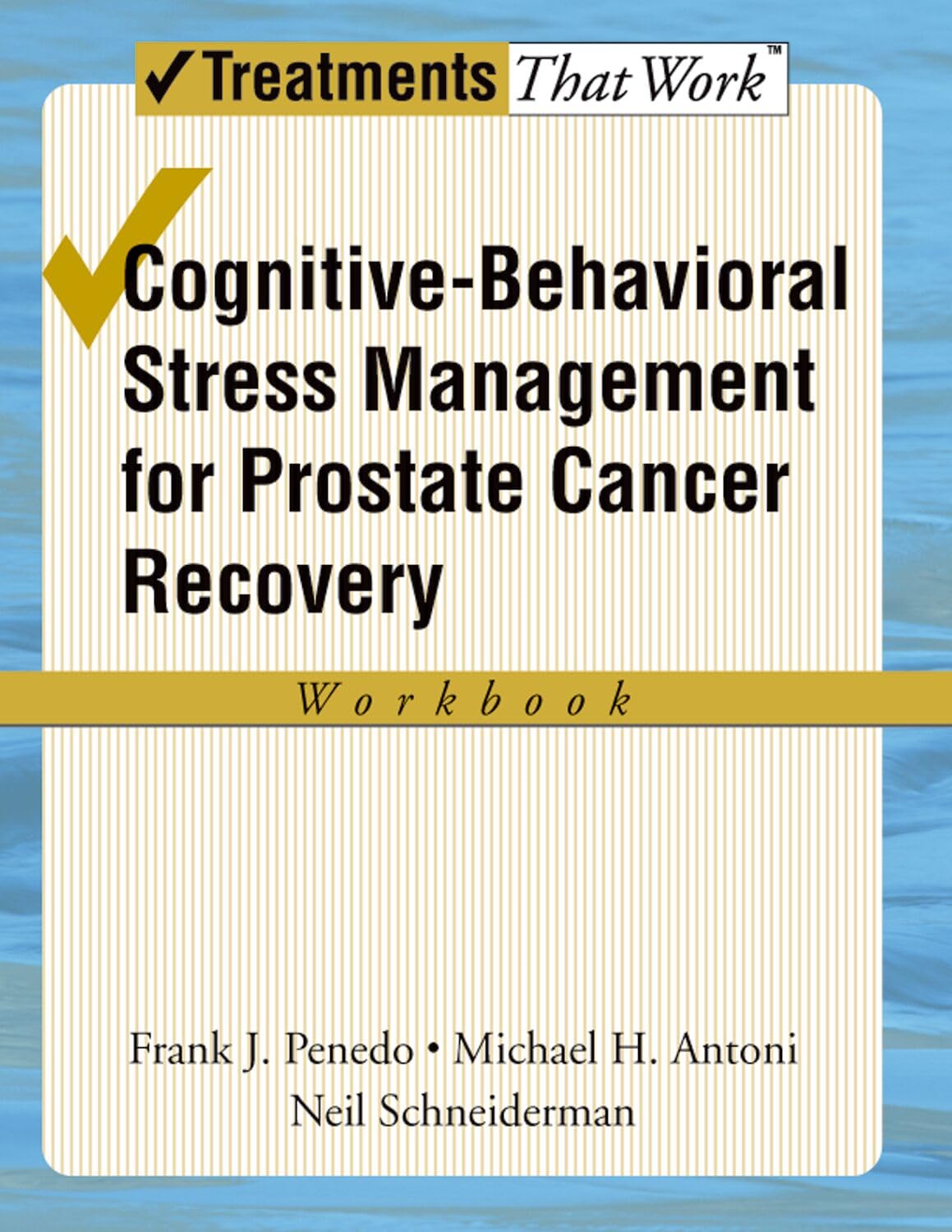 Buy Cognitive-Behavioral Stress Management for Prostate Cancer Recovery by Frank J. Penedo — BookShops.in