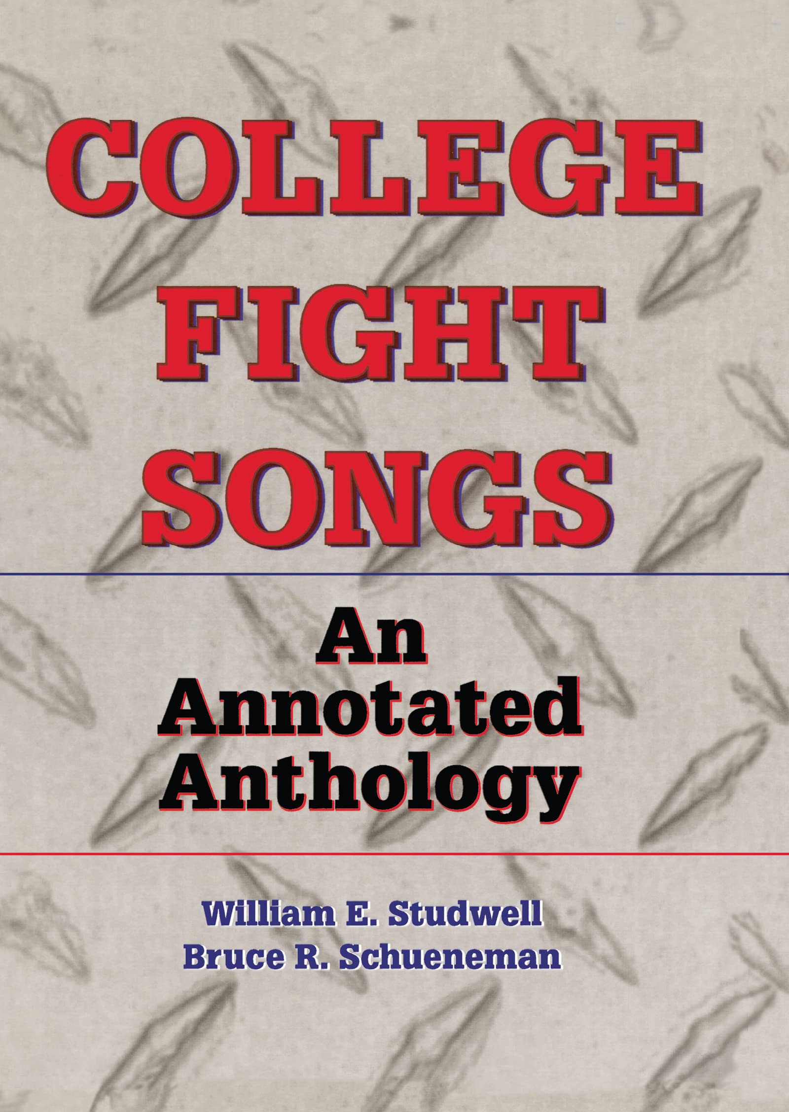 Buy College Fight Songs: An Annotated Anthology by William E. Studwell & Bruce R. Schueneman | Hardcover | Routledge | 1st Edition | Higher Education Textbooks | Communications & Journalism — BookShops.in