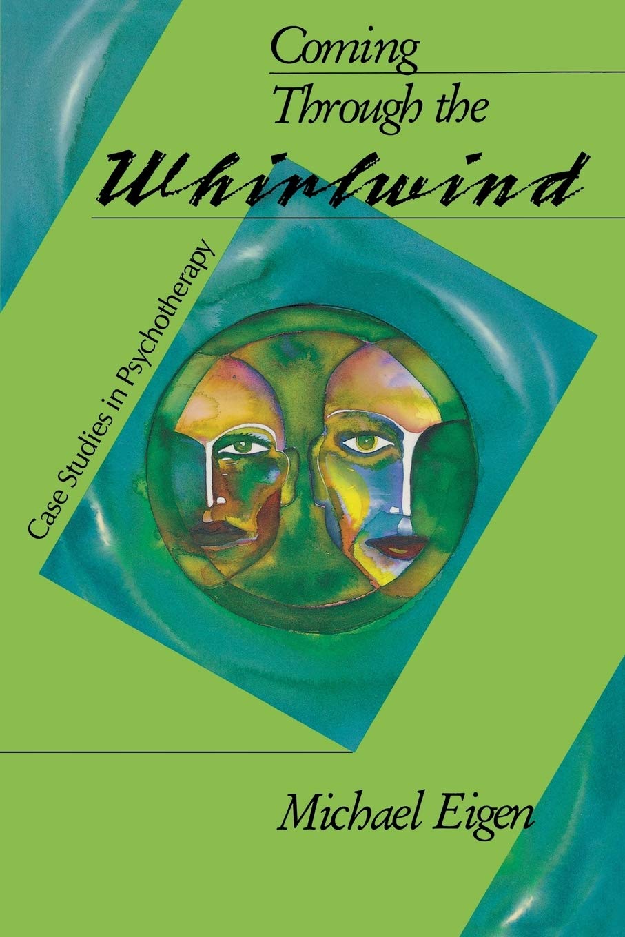 Buy Coming Through the Whirlwind: Case Studies in Psychotherapy by Michael Eigen | Hardcover | Chiron Publications | Clinical Psychiatry — BookShops.in