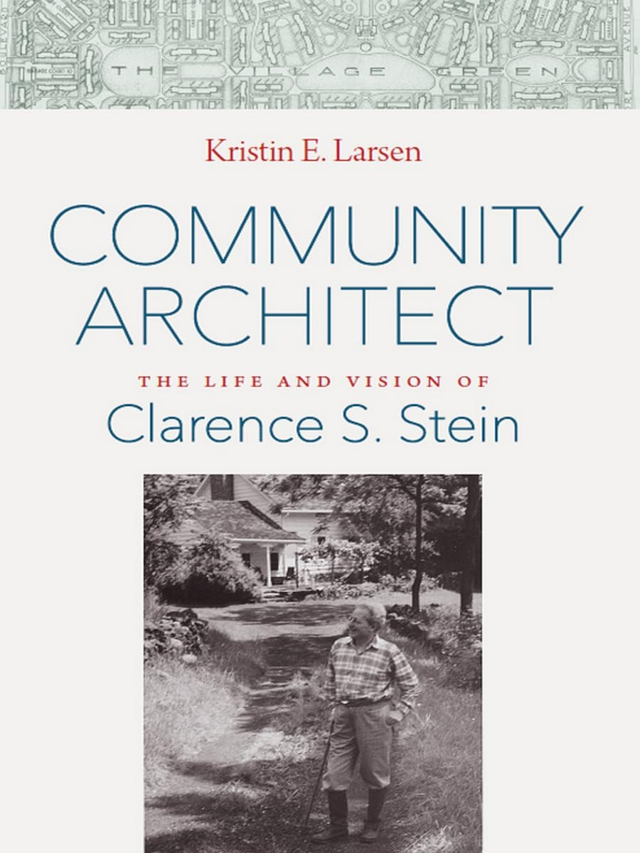 Buy Community Architect: The Life and Vision of Clarence S. Stein by Kristin E. Larsen – Cornell University Press Paperback, Illustrated Edition — BookShops.in
