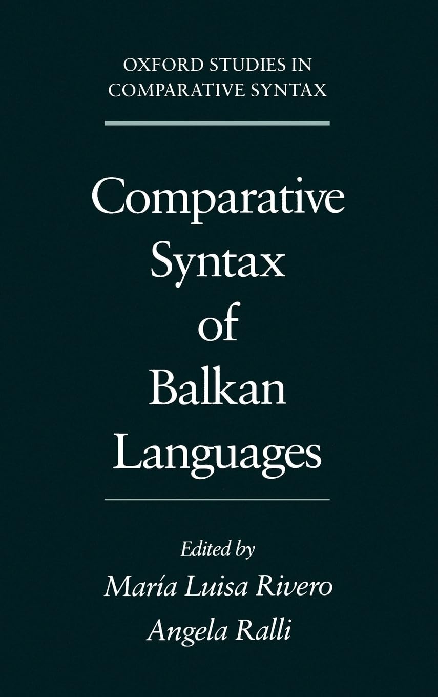 Comparative Syntax of the Balkan Languages by Angelike Ralle – Oxford University Press hardcover