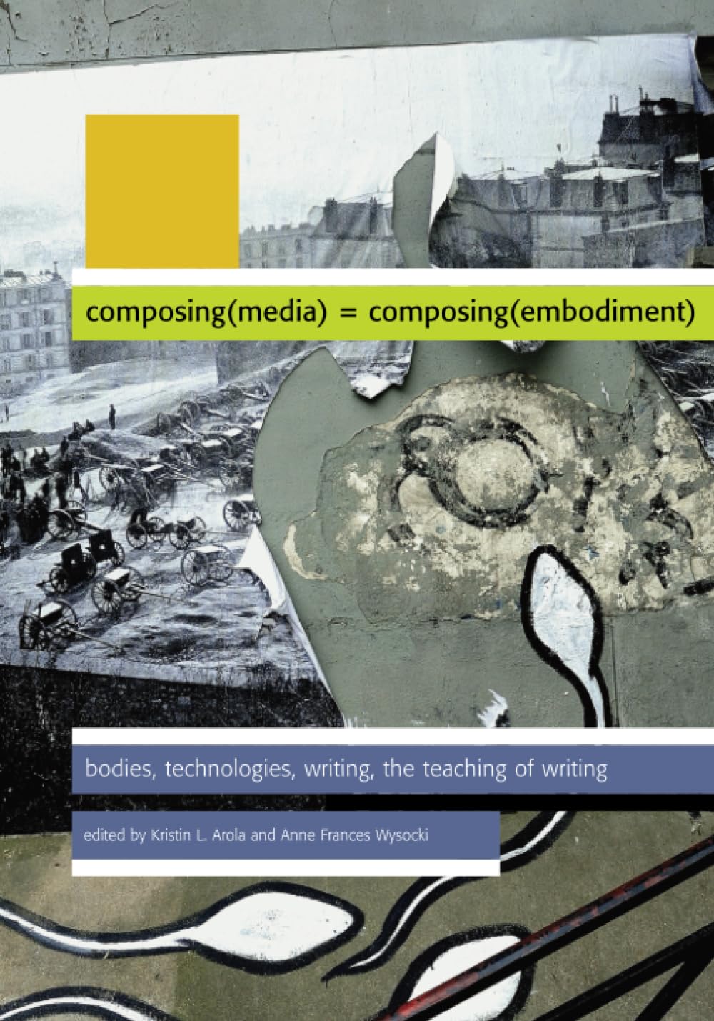 Buy Composing Media = Composing Embodiment: Bodies, Technologies, Writing, the Teaching of Writing by Kristin L. Arola, Utah State Univ Pr, English, Hardcover, Higher Education Textbook — BookShops.in