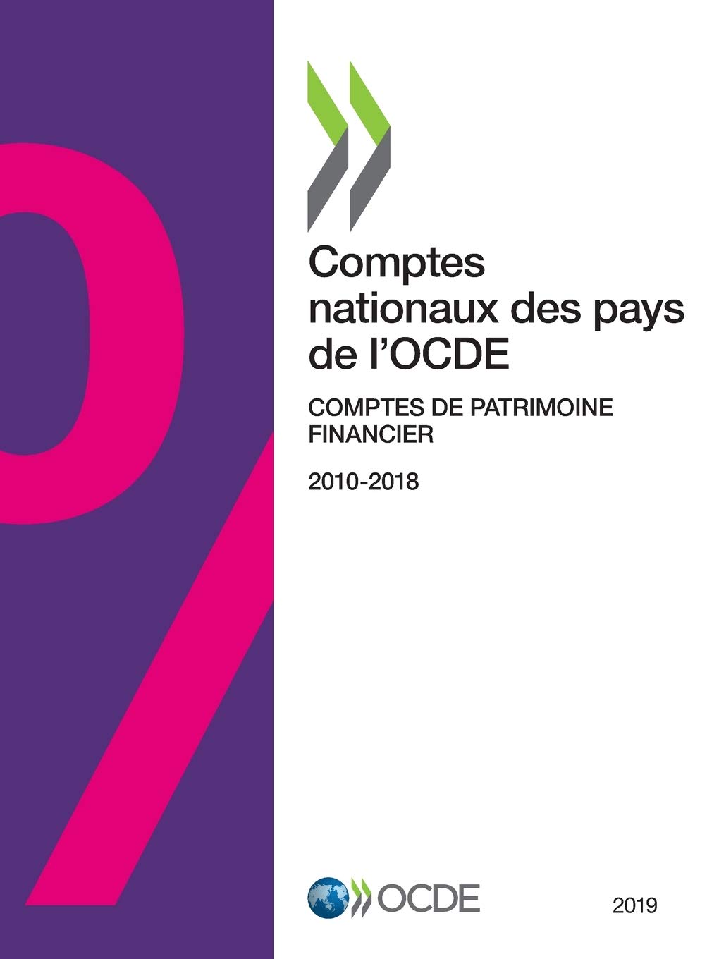 Buy Comptes Nationaux Des Pays de l'Ocde, Comptes de Patrimoine Financier 2019 by Oecd | OECD | French Hardcover | Higher Education Textbook for Public Policy & Economics — BookShops.in
