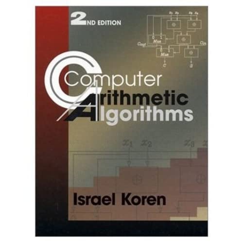 Buy Computer Arithmetic Algorithms by Israel Koren | A K Peters Ltd Hardcover | 2nd Edition | Computers & Internet Book — BookShops.in
